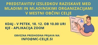  Predstavitev izsledkov raziskave med mladimi in mladinskimi organizacijami v Mestni občini Celje