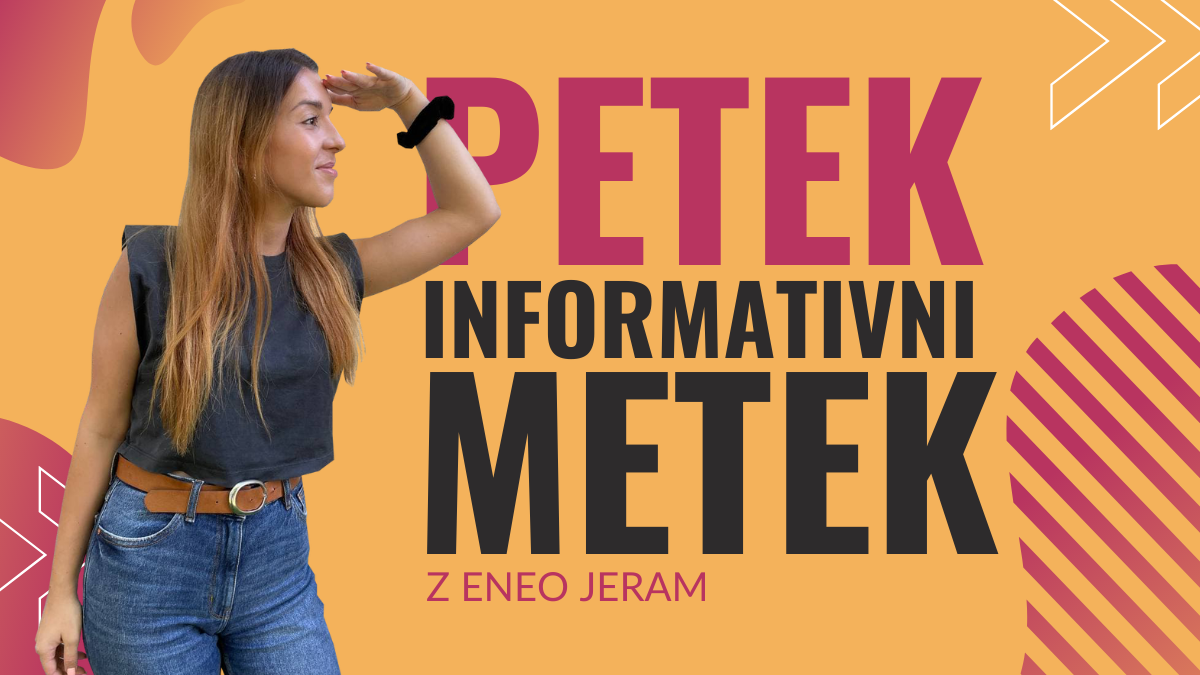 Petek - informativni metek, 6.8.2021