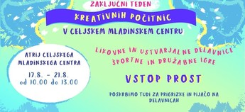 Zaključni teden Kreativnih počitnic v Celjskem mladinskem centru