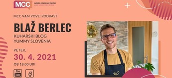 MCC vam pove podkast: Blaž Berlec (Yummy Slovenia)